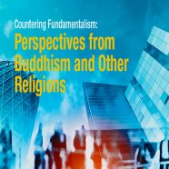 BCS-SRP Seminar 2018 – Countering Fundamentalism: Perspectives from Buddhism and Other Religions